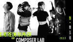 Choreographer and Composer Lab 2022: Works-in-development Showcase